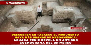 DESCUBREN EN TABASCO EL MONUMENTO MAYA MÁS GRANDE DE MESOAMÉRICA: AGUADA FÉNIX REVELA UN ANTIGUO COSMOGRAMA DEL UNIVERSO