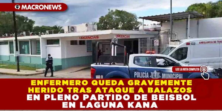 ENFERMERO QUEDA GRAVEMENTE HERIDO TRAS ATAQUE A BALAZOS EN PLENO PARTIDO DE BEISBOL EN LAGUNA KANA