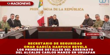 SECRETARIO DE SEGURIDAD OMAR GARCÍA HARFUCH REVELA LOS PRIMEROS DETALLES DEL ASESINATO DEL ALCALDE CARLOS MANZO EN URUAPAN