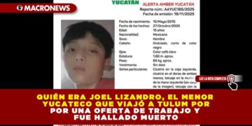 QUIÉN ERA JOEL LIZANDRO, EL MENOR YUCATECO QUE VIAJÓ A TULUM POR JOEL LIZANDRO, EL ADOLESCENTE QUE VIAJÓ A TULUM POR UNA OFERTA DE TRABAJO Y FUE HALLADO MUERTO