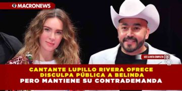 CANTANTE LUPILLO RIVERA OFRECE DISCULPA PÚBLICA A BELINDA PERO MANTIENE SU CONTRADEMANDA