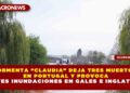TORMENTA “CLAUDIA” DEJA TRES MUERTOS EN PORTUGAL Y PROVOCA GRAVES INUNDACIONES EN GALES E INGLATERRA