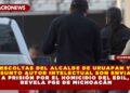 ESCOLTAS DEL ALCALDE DE URUAPAN Y PRESUNTO AUTOR INTELECTUAL SON ENVIADOS A PRISIÓN POR EL HOMICIDIO DEL EDIL, REVELA FGE DE MICHOACÁN