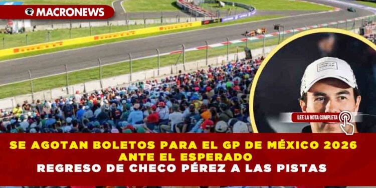 SE AGOTAN BOLETOS PARA EL GP DE MÉXICO 2026 ANTE EL ESPERADO REGRESO DE CHECO PÉREZ A LAS PISTAS