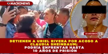 DETIENEN A URIEL RIVERA POR ACOSO A CLAUDIA SHEINBAUM; PODRÍA ENFRENTAR HASTA 10 AÑOS DE PRISIÓN