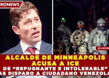 ALCALDE DE MINNEAPOLIS ACUSA A ICE DE “REPUGNANTE E INTOLERABLE” TRAS DISPARO A CIUDADANO VENEZOLANO