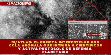 3I/ATLAS: EL COMETA INTERESTELAR CON COLA ANÓMALA QUE INTRIGA A CIENTÍFICOS Y ACTIVA PROTOCOLO DE DEFENSA PLANETARIA