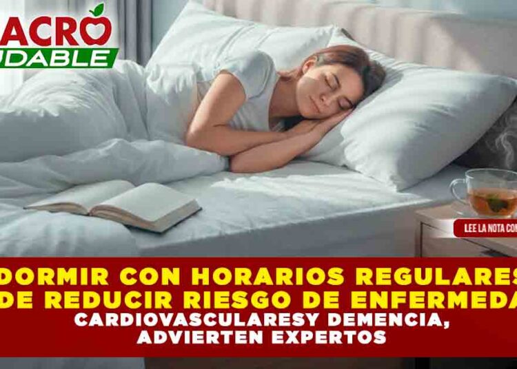 DORMIR CON HORARIOS REGULARES PUEDE REDUCIR RIESGO DE ENFERMEDADES CARDIOVASCULARES Y DEMENCIA, ADVIERTEN EXPERTOS