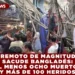 TERREMOTO DE MAGNITUD 5.5 SACUDE BANGLADÉS: AL MENOS OCHO MUERTOS Y MÁS DE 100 HERIDOS