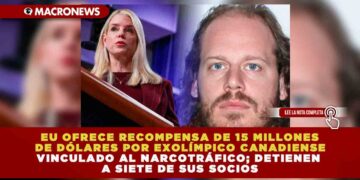 EU OFRECE RECOMPENSA DE 15 MILLONES DE DÓLARES POR EXOLÍMPICO CANADIENSE VINCULADO AL NARCOTRÁFICO; DETIENEN A SIETE DE SUS SOCIOS