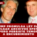 TRUMP PROMULGA LEY PARA DIVULGAR ARCHIVOS EPSTEIN, PERO PERSISTE TEMOR A ENCUBRIMIENTO