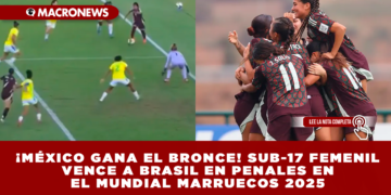 ¡MÉXICO GANA EL BRONCE! SUB-17 FEMENIL VENCE A BRASIL EN PENALES EN EL MUNDIAL MARRUECOS 2025
