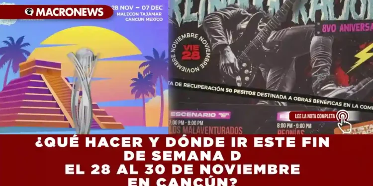 ¿QUÉ HACER Y DÓNDE IR ESTE FIN DE SEMANA DEL 28 AL 30 DE NOVIEMBRE EN CANCÚN?: CONCIERTOS, MERCADOS NAVIDEÑOS Y LA NOCHE DE LAS ESTRELLAS