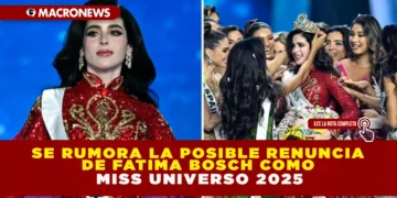 SE RUMORA LA POSIBLE RENUNCIA DE FÁTIMA BOSCH COMO MISS UNIVERSO 2025