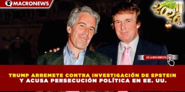 TRUMP ARREMETE CONTRA INVESTIGACIÓN DE EPSTEIN Y ACUSA PERSECUCIÓN POLÍTICA EN EE. UU.