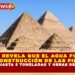 ESTUDIO REVELA QUE EL AGUA FUE CLAVE EN LA CONSTRUCCIÓN DE LAS PIRÁMIDES: BLOQUES DE HASTA 5 TONELADAS Y OBRAS DESDE 2550 A.C.