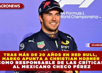 TRAS MÁS DE 20 AÑOS EN RED BULL, MARKO APUNTA A CHRISTIAN HORNER COMO RESPONSABLE DE LAS CRÍTICAS AL MEXICANO CHECO PÉREZ