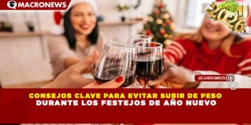 CONSEJOS CLAVE PARA EVITAR SUBIR DE PESO DURANTE LOS FESTEJOS DE AÑO NUEVO