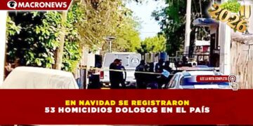 EN NAVIDAD SE REGISTRARON 53 HOMICIDIOS DOLOSOS EN EL PAÍS
