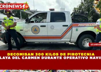 DECOMISAN 300 KILOS DE PIROTECNIA EN PLAYA DEL CARMEN DURANTE OPERATIVO NAVIDEÑO