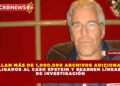 HALLAN MÁS DE 1,000,000 ARCHIVOS ADICIONALES LIGADOS AL CASO EPSTEIN Y REABREN LÍNEAS DE INVESTIGACIÓN