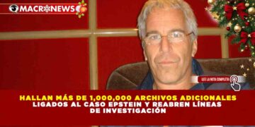 HALLAN MÁS DE 1,000,000 ARCHIVOS ADICIONALES LIGADOS AL CASO EPSTEIN Y REABREN LÍNEAS DE INVESTIGACIÓN