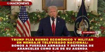 TRUMP FIJA RUMBO ECONÓMICO Y MILITAR EN MENSAJE TELEVISADO NACIONAL: BONOS A FUERZAS ARMADAS Y DEFENSA DE ARANCELES COMO EJE DE SU AGENDA