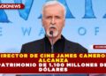 DIRECTOR DE CINE JAMES CAMERON ALCANZA PATRIMONIO DE 1.100 MILLONES DE DÓLARES