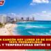 CLIMA EN CANCÚN HOY LUNES 29 DE DICIEMBRE, 100% PROBABILIDAD DE LLUVIA Y TEMPERATURAS ENTRE 19 °C Y 28 °C