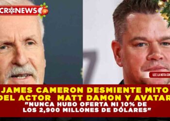 JAMES CAMERON DESMIENTE MITO DEL ACTOR  MATT DAMON Y AVATAR: «NUNCA HUBO OFERTA NI 10% DE LOS 2,900 MILLONES DE DÓLARES»