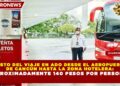 COSTO DEL VIAJE EN ADO DESDE EL AEROPUERTO DE CANCÚN HASTA LA ZONA HOTELERA: APROXIMADAMENTE 140 PESOS POR PERSONA