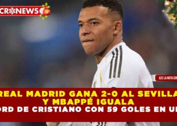 REAL MADRID GANA 2-0 AL SEVILLA Y MBAPPÉ IGUALA RÉCORD DE CRISTIANO CON 59 GOLES EN UN AÑO