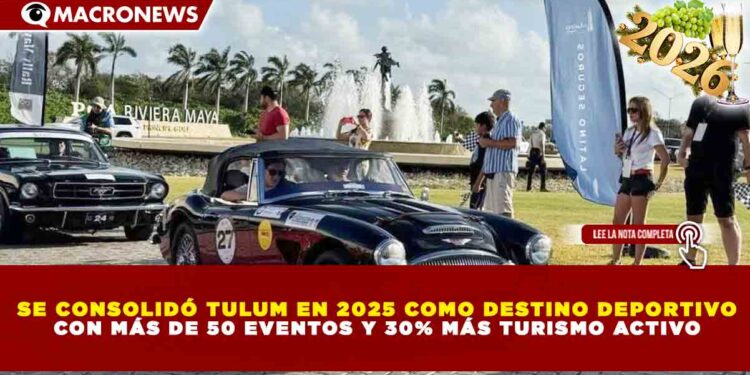 SE CONSOLIDÓ TULUM EN 2025 COMO DESTINO DEPORTIVO CON MÁS DE 50 EVENTOS Y 30% MÁS TURISMO ACTIVO