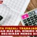 ALERTA FISCAL: TRABAJADORES QUE GANAN MÁS DEL MÍNIMO PAGARÁN ISR Y RECIBIRÁN MENOS DINERO