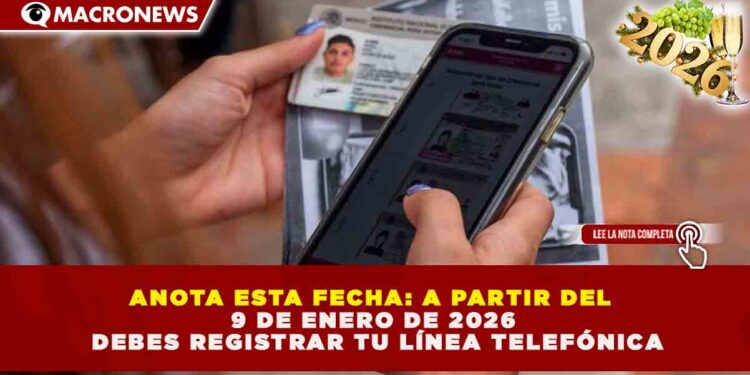 REGISTRO OBLIGATORIO DE TELEFONÍA MÓVIL 2026: EL 100% DE LAS LÍNEAS CELULARES DEBERÁN ESTAR VINCULADAS A UN TITULAR