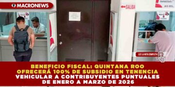 BENEFICIO FISCAL: QUINTANA ROO OFRECERÁ 100% DE SUBSIDIO EN TENENCIA VEHICULAR A CONTRIBUYENTES PUNTUALES DE ENERO A MARZO DE 2026