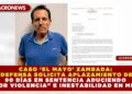CASO ‘EL MAYO’ ZAMBADA: DEFENSA SOLICITA APLAZAMIENTO DE 90 DÍAS EN SENTENCIA ADUCIENDO «MAYOR VIOLENCIA» E INESTABILIDAD EN MÉXICO