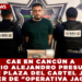 CAE EN CANCÚN  EMILIO ALEJANDRO PRESUNTO JEFE DE PLAZA DEL CARTEL JALISCO Y LÍDER DE «OPERATIVA JAGUAR»