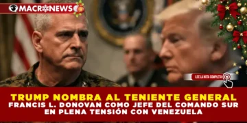 TRUMP NOMBRA AL TENIENTE GENERAL FRANCIS L. DONOVAN COMO JEFE DEL COMANDO SUR EN PLENA TENSIÓN CON VENEZUELA