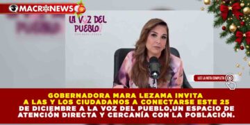 GOBERNADORA MARA LEZAMA INVITA A CIUDADANÍA A PARTICIPAR EN LA VOZ DEL PUEBLO ESTE 25 DE DICIEMBRE