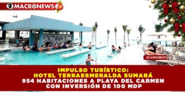 IMPULSO TURÍSTICO: HOTEL TERRAESMERALDA SUMARÁ 954 HABITACIONES A PLAYA DEL CARMEN CON INVERSIÓN DE 100 MDP