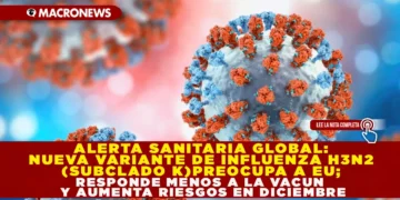 ALERTA SANITARIA GLOBAL: NUEVA VARIANTE DE INFLUENZA H3N2 (SUBCLADO K) PREOCUPA A EU; RESPONDE MENOS A LA VACUNA Y AUMENTA RIESGOS EN DICIEMBRE
