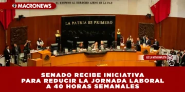 SENADO RECIBE INICIATIVA PARA REDUCIR LA JORNADA LABORAL A 40 HORAS SEMANALES