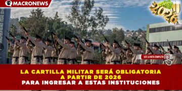 Sedena endurece requisitos para 2026: Cartilla Militar será obligatoria para el 100% de los aspirantes a planteles militares