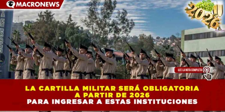 Sedena endurece requisitos para 2026: Cartilla Militar será obligatoria para el 100% de los aspirantes a planteles militares