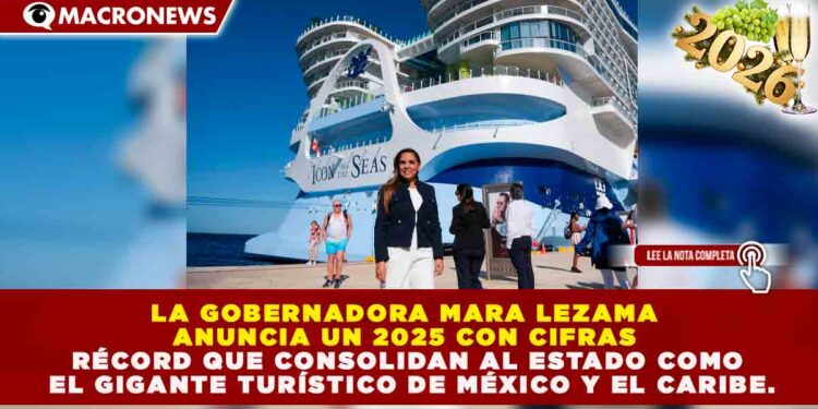 QUINTANA ROO ROMPE RÉCORDS HISTÓRICOS: PROYECTA 7.4 MILLONES DE CRUCERISTAS Y ALCANZA 771 OPERACIONES AÉREAS DIARIAS EN 2025