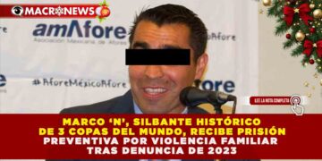 MARCO ‘N’, SILBANTE HISTÓRICO DE 3 COPAS DEL MUNDO, RECIBE PRISIÓN PREVENTIVA POR VIOLENCIA FAMILIAR TRAS DENUNCIA DE 2023