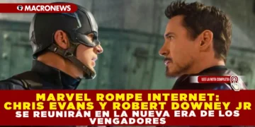 MARVEL ROMPE INTERNET: CHRIS EVANS Y ROBERT DOWNEY JR. SE REUNIRÁN EN LA NUEVA ERA DE LOS VENGADORES