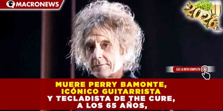 LUTO EN EL ROCK ALTERNATIVO: FALLECE PERRY BAMONTE, PIEZA CLAVE DE THE CURE EN MÁS DE 500 CONCIERTOS