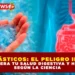 NANOPLÁSTICOS: EL PELIGRO INVISIBLE QUE ALTERA TU SALUD DIGESTIVA Y HEPÁTICA SEGÚN LA CIENCIA.